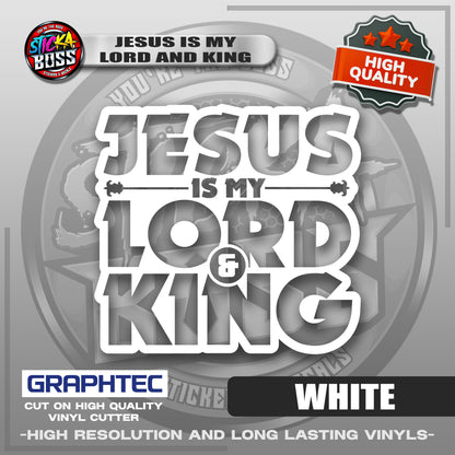 JESUS IS MY LORD AND KING | VINYL WATERPROOF CUT-OUT STICKER DECALS【Stickaboss】