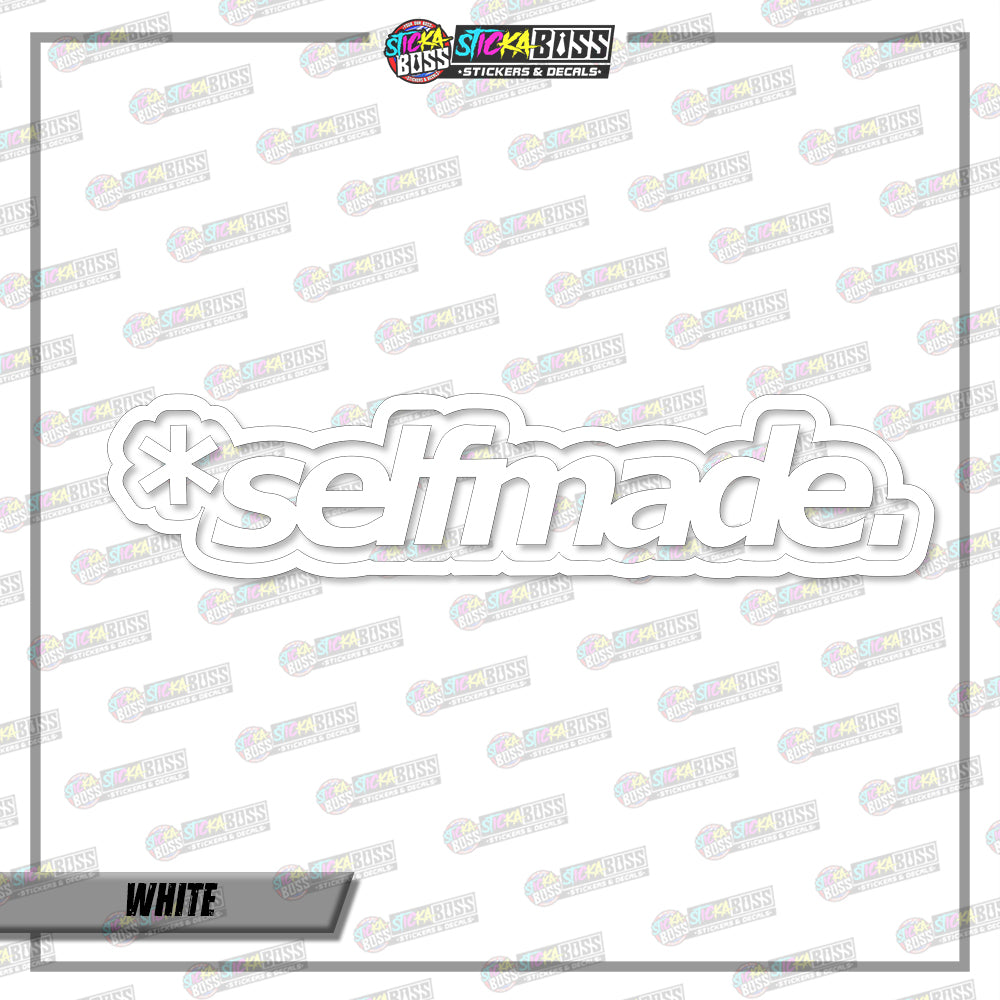 SELFMADE (VINYL CUT-OUT STICKER DECALS )【Stickaboss】