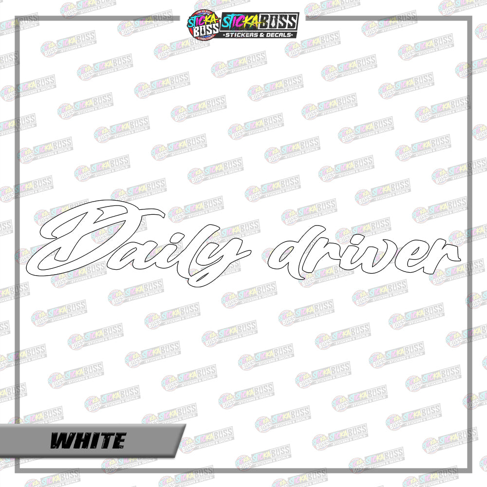 DAILY DRIVER ( VINYL CUT-OUT STICKER DECALS )【Stickaboss】