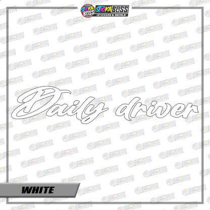 DAILY DRIVER ( VINYL CUT-OUT STICKER DECALS )【Stickaboss】