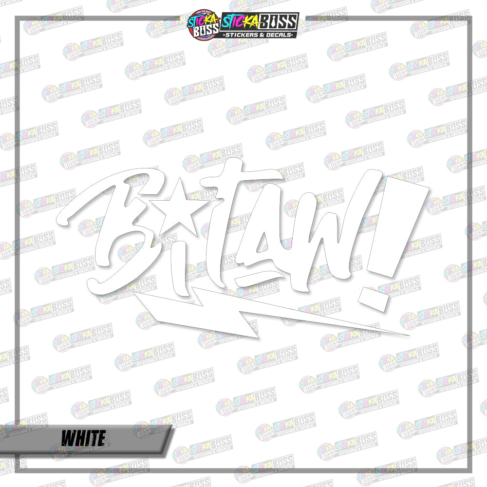 BITAW!  (VINYL CUT-OUT STICKER DECALS )【Stickaboss】
